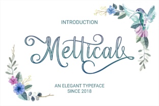 Mettical Font: A Script Typeface That Gives Campaign Messaging a Sensible, Romantic Outline