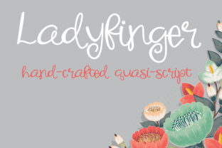 Why Ladyfinger Is the Quasi-Script Font Your Small Business Brand Needs